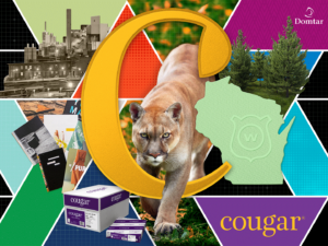 Colorful image depicting Cougar paper history and applications, with Domtar logo in top right corner, large C in the middle, and Cougar brand mark in the bottom. The image includes a cougar walking out of the “C” as well as a map of the state of Wisconsin.