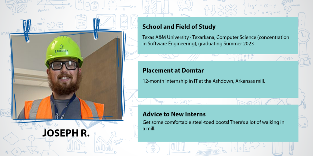 Joseph is completing his Domtar internship. Learn more in our Newsroom story for National Intern Day on newsroom(dot)domtar(dot)com.